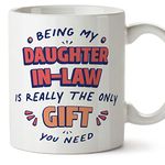 MUGFFINS Daughter in Law Mug - in English - I'm The only Gift You Need - Funny Gift - Ceramic 11oz Mug