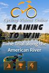 Training to Win! Time Trial Along the American River Trail. Virtual Indoor Cycling Training / Spinning Fitness and Weight Loss Videos