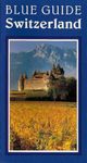 Blue Guide Switzerland (Fifth Edition) (Blue Guides)