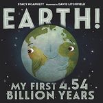 Earth! My First 4.54 Billion Years 