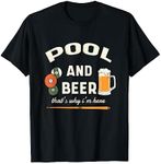 Pool & Beer That's Why I'm Here Billiard Players Pool Player T-Shirt