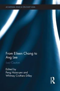 From Eileen Chang to Ang Lee: Lust/Caution (ISSN)