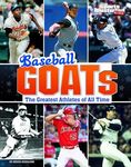 Sports Illustrated Kids GOATs: Baseball GOATS: The Greatest Athletes of All Time