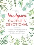 Newlywed Couple's Devotional: 52 Weeks of Everyday Scripture, Reflections, and Prayers for a God-Centered Marriage