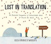 Lost in Translation: An Illustrated Compendium of Untranslatable Words