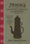 Mémère’s Country Creole Cookbook: Recipes and Memories from Louisiana's German Coast (The Southern Table)