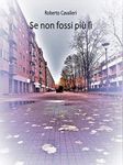 Se non fossi più lì (Italian Edition)