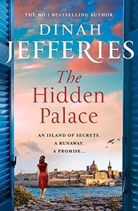 The Hidden Palace: the most spellbinding escapist historical novel of WW2 Malta from the No. 1 Sunday Times bestseller (The Daughters of War, Book 2)