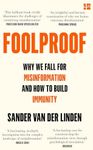 Foolproof: Why We Fall for Misinformation and How to Build Immunity