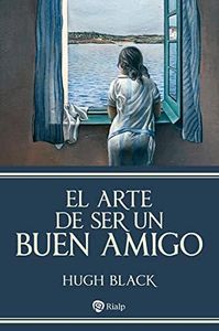 El arte de ser un buen amigo (Religión. Fuera de Colección)