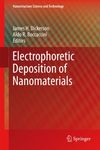 Electrophoretic Deposition of Nanomaterials (Nanostructure Science and Technology)