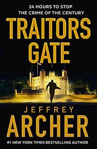 Traitors Gate: The new 2023 heist thriller from the author of the Clifton Chronicles and Kane & Abel (William Warwick, 6)