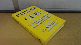 Power Cues: The Subtle Science of Leading Groups, Persuading Others, and Maximizing Your Personal Impact