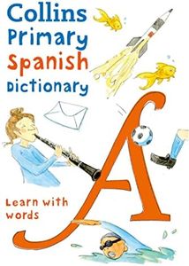 Collins Primary Spanish Dictionary: Get Started, for Ages 7-11 [Second Edition]