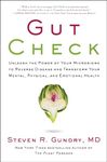 Gut Check: Unleash the Power of Your Microbiome to Reverse Disease and Transform Your Mental, Physical, and Emotional Health