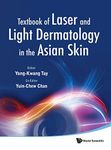 Textbook Of Laser And Light Dermatology In The Asian Skin