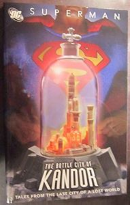 Superman the Bottle City of Kandor