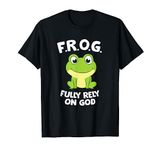 Cute Frog Fully Rely On God Christian Frog T-Shirt