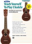 Alfred's Teach Yourself to Play Ukulele, C-Tuning: Everything You Need to Know to Start Playing Now!