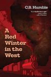 A Red Winter in the West: Book Two of the Light Sublime Trilogy