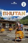 Bhutan Travelog Edition 2