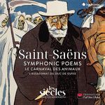 Saint-Saëns: Symphonic Poems/Le Carnaval Des Animaux/...