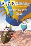 A to Z Mysteries Super Edition #11: Grand Canyon Grab