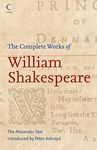 The Complete Works of William Shakespeare: The Alexander Text