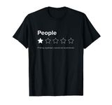 People, One Star, F-cking Nightmare, Would Not Recommend T-Shirt