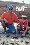 Catch More Crab: How to find, trap 