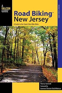 Road Biking™ New Jersey: A Guide to the State's Best Bike Rides (Road Biking Series)