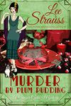 Murder by Plum Pudding: a cozy historical 1920s mystery novella (A Ginger Gold Mystery Book 11)