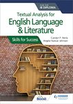 Textual analysis for English Language and Literature: Skills for Success (Ib Diploma)