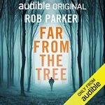 Far from the Tree: Thirty Miles Trilogy, Book 1