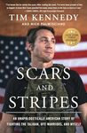 Scars and Stripes: An Unapologetically American Story of Fighting the Taliban, UFC Warriors, and Myself