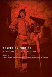 Sovereign Erotics: A Collection of Two-Spirit Literature (First Peoples: New Directions in Indigenous Studies)
