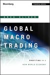 Global Macro Trading: Profiting in a New World Economy: 567 (Bloomberg Financial)