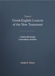 Thayer's Greek-English Lexicon of the New Testament: Coded with Strong's Concordance Numbers