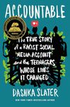 Accountable: The True Story of a Racist Social Media Account and the Teenagers Whose Lives It Changed