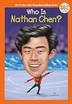 Who Is Nathan Chen? (Who HQ Now)