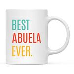 Andaz Press 11oz. Coffee Mug Birthday Gift, Best Abuela Ever, 1-Pack, Christmas Spanish Mexican Grandma Mother's Day Present Ideas