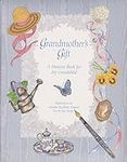 Grandmother's Gift: A Memory Book f