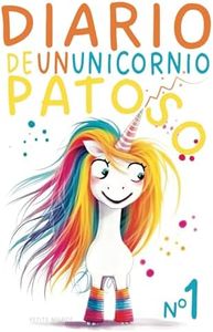 Diario de un Unicornio Patoso: Hechizos Descabellados y Risas Sin Fin. A partir de 6 años.