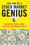 You Can be a Stock Market Genius: Uncover the Secret Hiding Places of Stock Market Profits