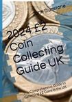 2024 £2 Coin Collecting Guide UK: The Comprehensive Guide to Collecting £2 Coins in the UK