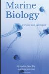 Marine Biology For The Non-Biologis