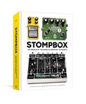 Stompbox: 100 Pedals of the World's Greatest Guitarists