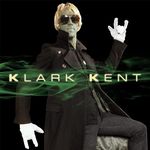 Klark Kent (Deluxe) (Vinyl)