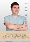 CHELATION CHRONICLES: METALS DETOX WITH EDTA, BAL, DMSA, SUCCIMER, CHEMET, DMPS, DFO, AND D-PENICILLAMINE