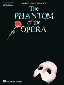 The Phantom of the Opera: Vocal Selections Vocal Line With Piano Accompaniment.